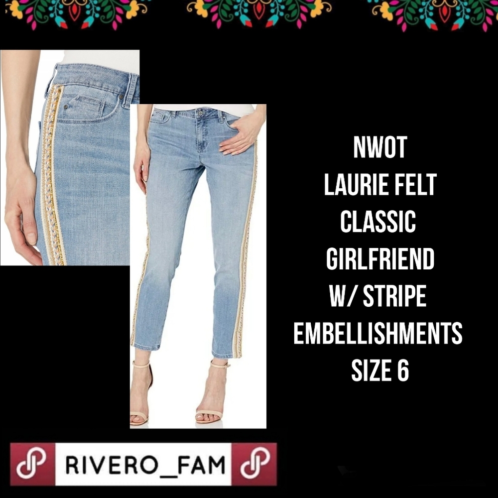 NWOT | LAURIE FELT | CLASSIC GIRLFRIEND W/ STRIPE EMBELLISHMENTS JEANS | SIZE 6